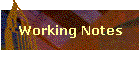 Working Notes