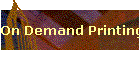 On Demand Printing