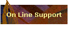 On Line Support